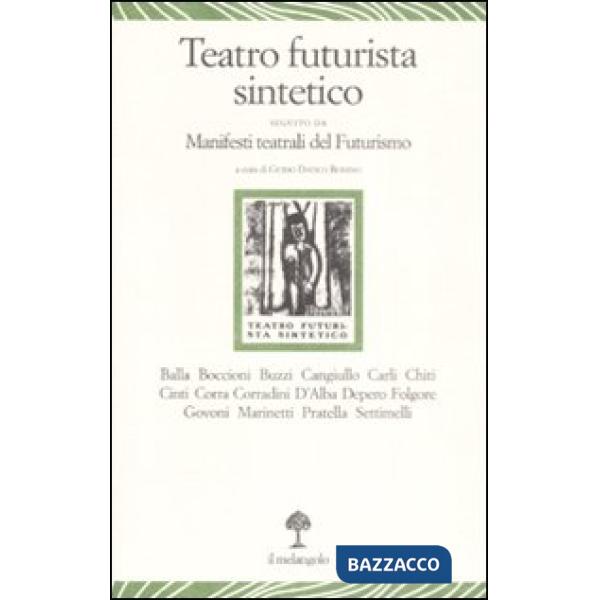 Teatro futurista sintetico-Manifesti teatrali del Fututrismo