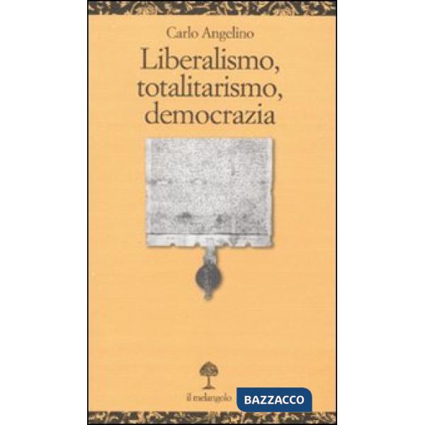Liberalismo, totalitarismo, democrazia