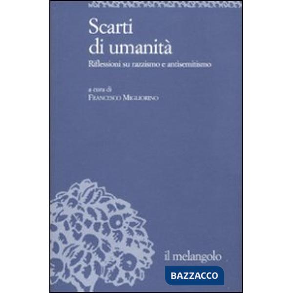 Scarti di umanità. Riflessioni su razzismo e antisemitismo