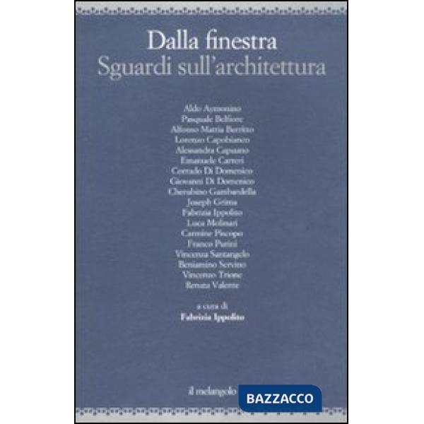 Dalla finestra. Sguardi sull'architettura