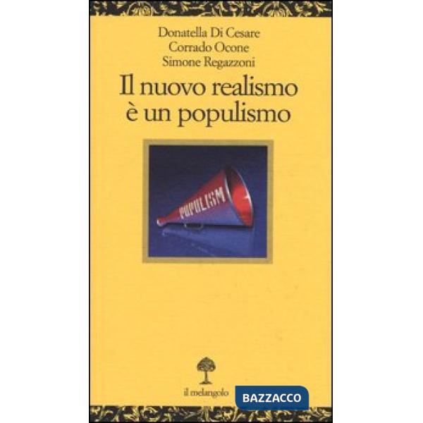 Nuovo realismo è un populismo (Il)