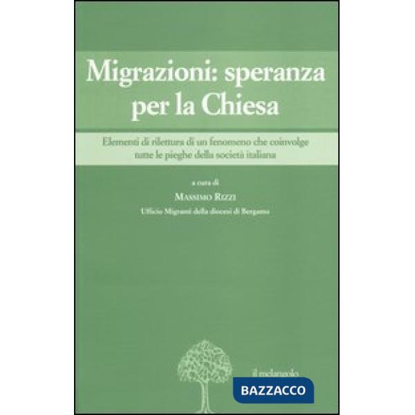 Migrazioni: speranza per la Chiesa. Elementi di rilettura di un fenomeno che coi
