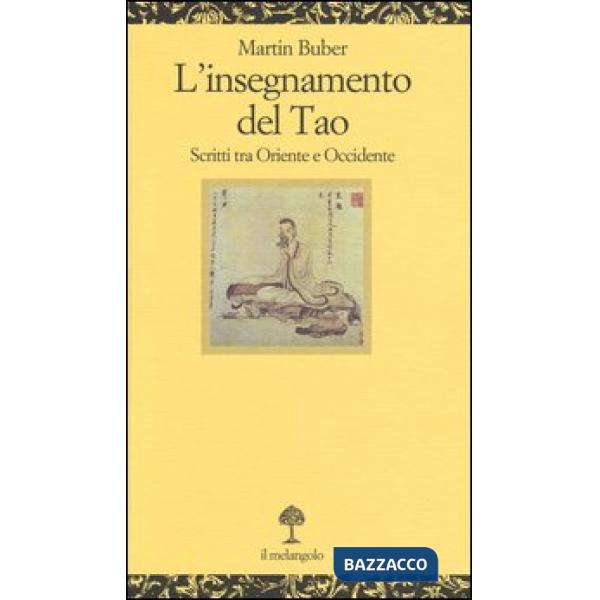 Insegnamento del tao. Scritti tra Oriente e Occidente (L')