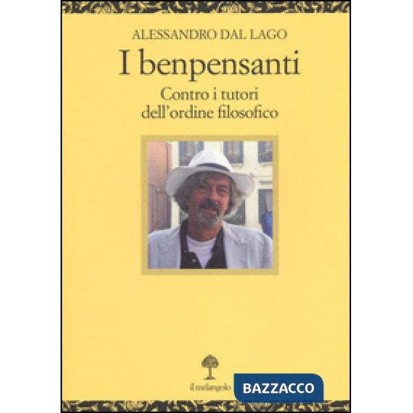 Benpensanti. Contro i tutori dell'ordine filosofico (I)