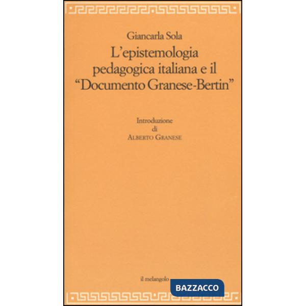 Epistemologia pedagogica italiana e il «Documento Granese-Bertin» (L')