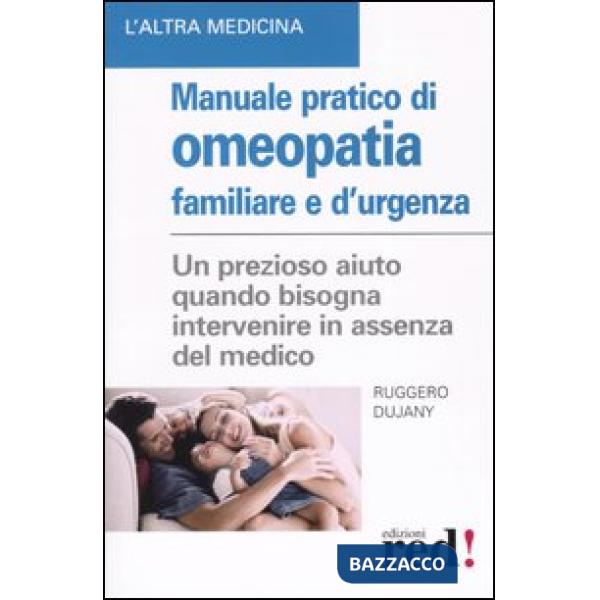 Manuale pratico di omeopatia familiare e d'urgenza