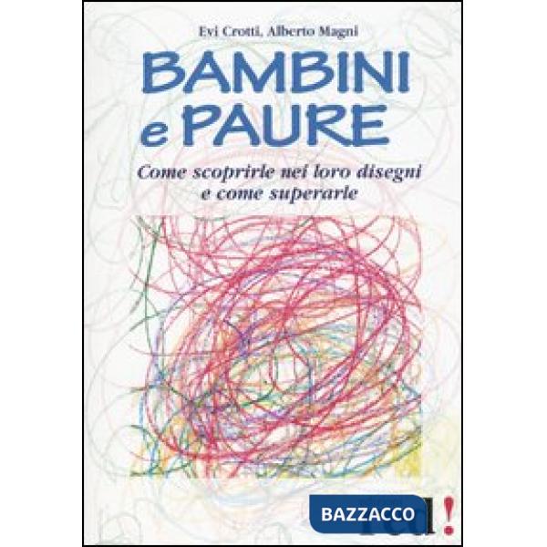 Bambini e paure. Ediz. illustrata