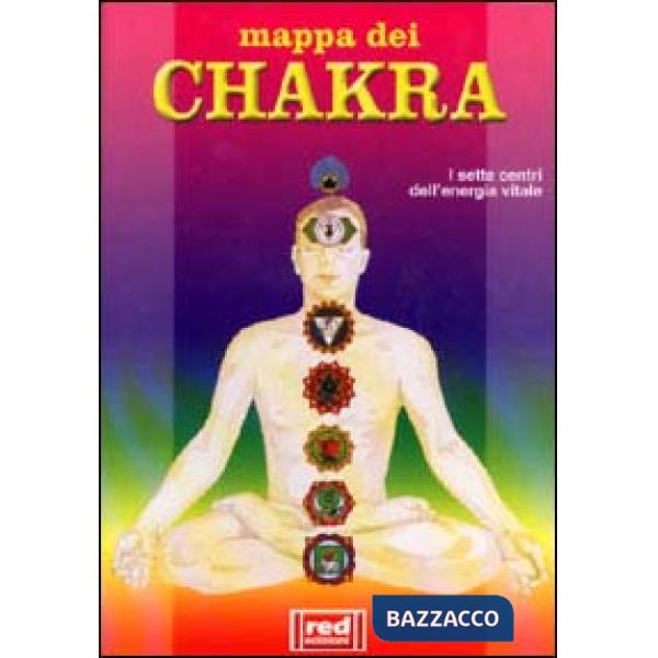 Chakra. I sette centri dell'energia vitale