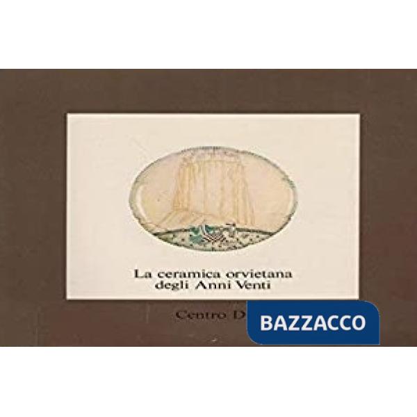 Ceramica orvietana degli anni Venti (La)