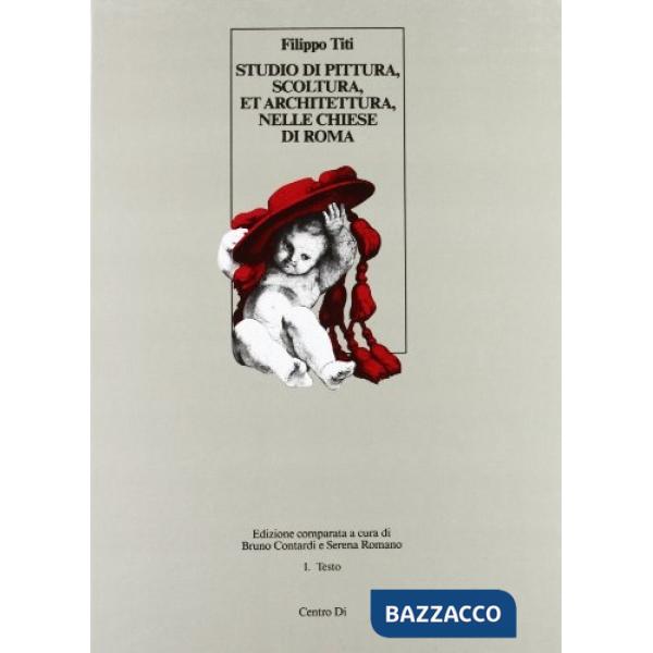 Studio di pittura, scoltura et architettura nelle chiese di Roma. Ediz. comparata