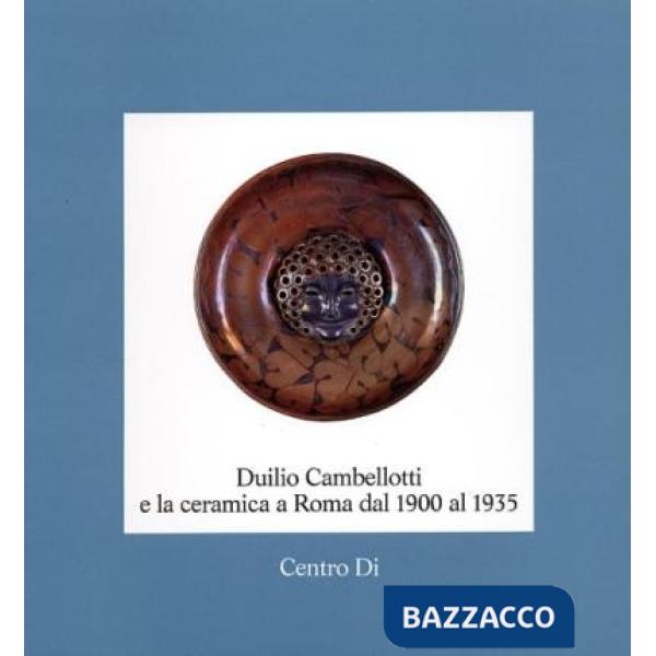 Duilio Cambellotti e la ceramica a Roma dal 1900 al 1935