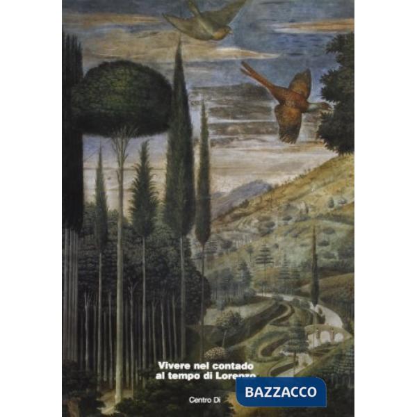 Vivere nel contado al tempo di Lorenzo
