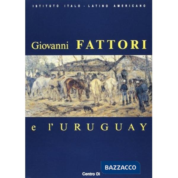 Giovanni Fattori e l'Uruguay