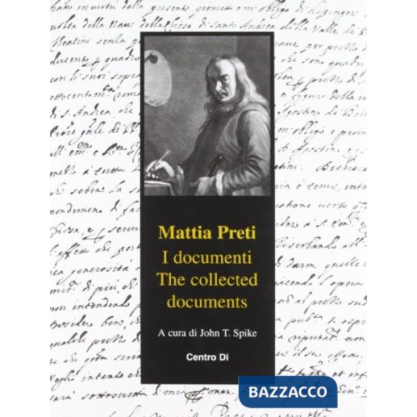 Mattia Preti. I documenti-The collected documents