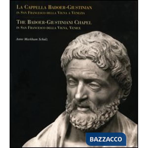 Cappella Badoer-Giustinian in San Francesco della Vigna a Venezia-The Badoer Giustiniani Chapel in San Francesco della Vigna, Ve
