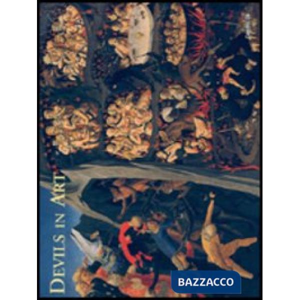 Devils in art. Florence, from the Middle Ages to the Renaissance