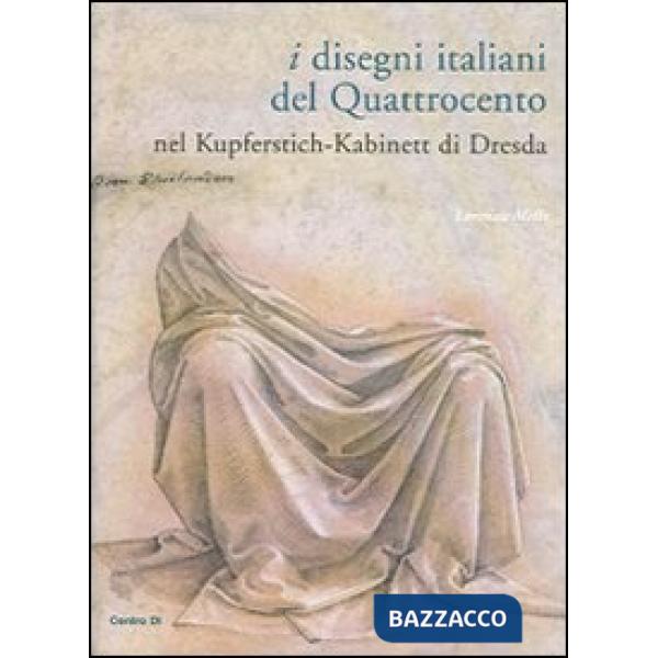 Disegni italiani del Quattrocento nel Kupferstich-Kabinett di Dresda (I)