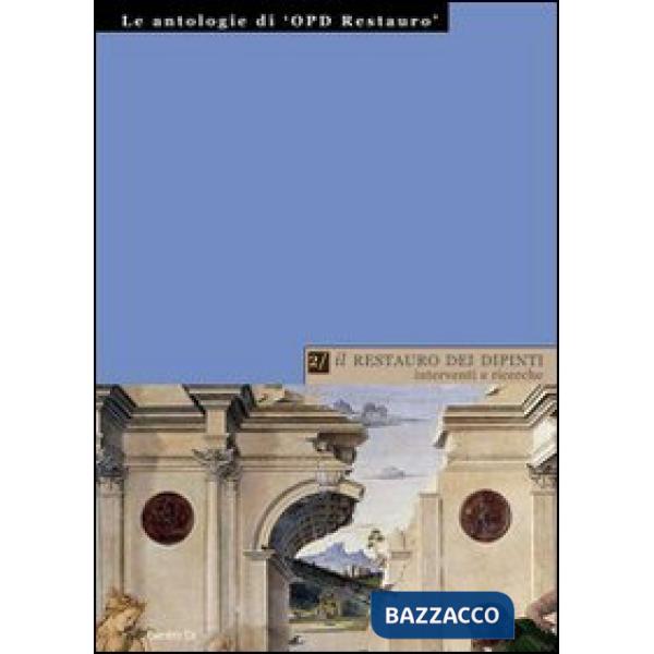 Restauro dei dipinti: interventi e ricerche (Il)
