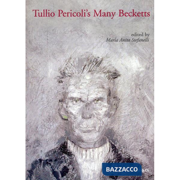 Tullio Pericoli's many Becketts. Ediz. illustrata