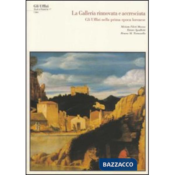 Galleria «rinnovata» e «accresciuta»: gli Uffizi nella prima epoca lorenese (La)