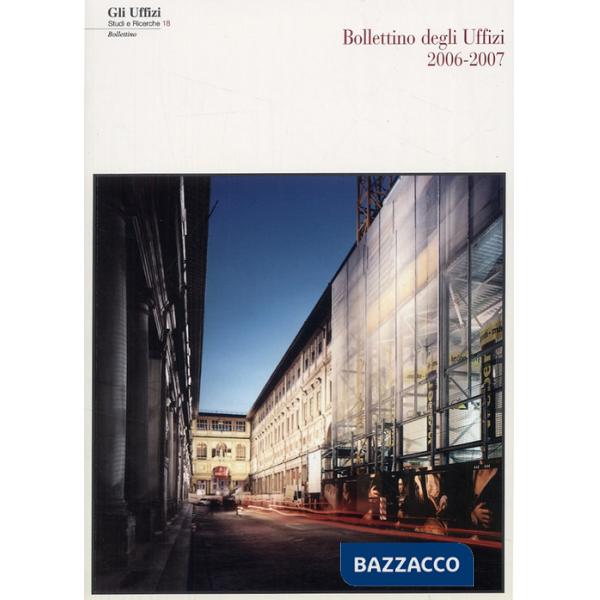 Bollettino della Galleria degli Uffizi 2006-2007