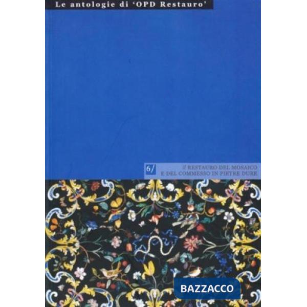 Restauro del mosaico e del commesso in pietre dure (Il)