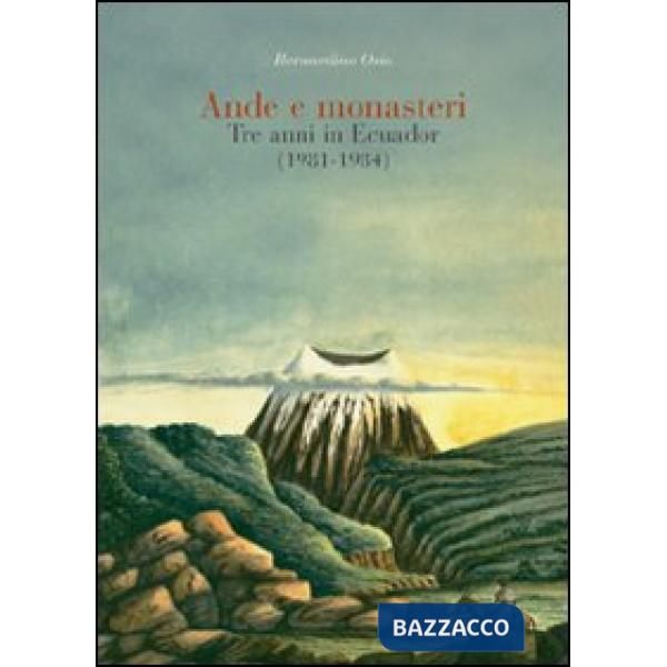 Ande e monasteri. Tre anni di Ecuador (1981-1984)