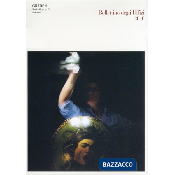 Bollettino della Galleria degli Uffizi 2010