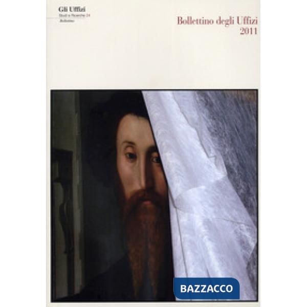 Bollettino della Galleria degli Uffizi 2011