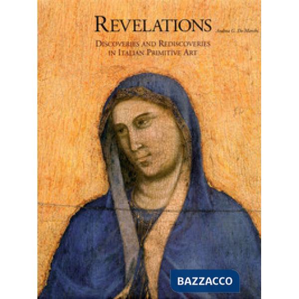 Revelations. Discoveries and rediscoveries in italian primitive art