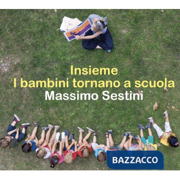 Insieme. I bambini tornano a scuola
