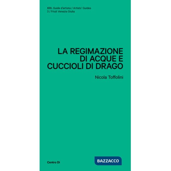 Regimazione di acque e cuccioli di drago (La)