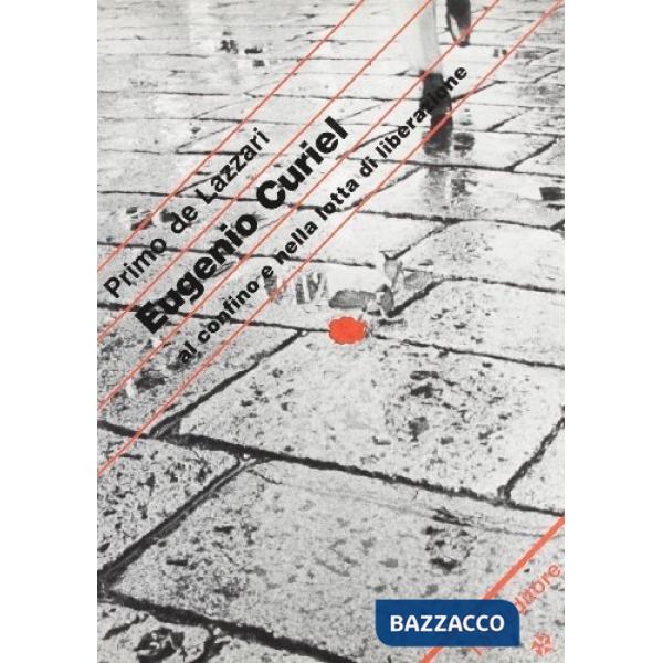 Eugenio Curiel. Al confino e nella lotta di liberazione