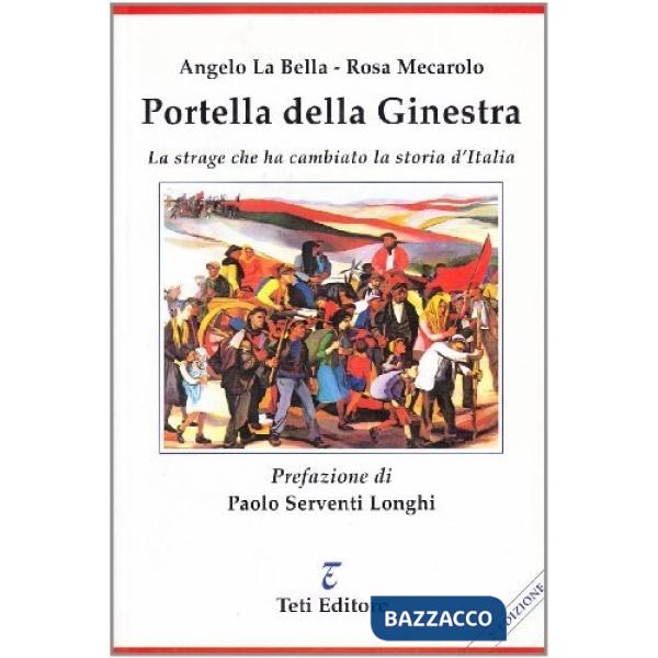 Portella della Ginestra. La strage che ha cambiato la storia d'Italia