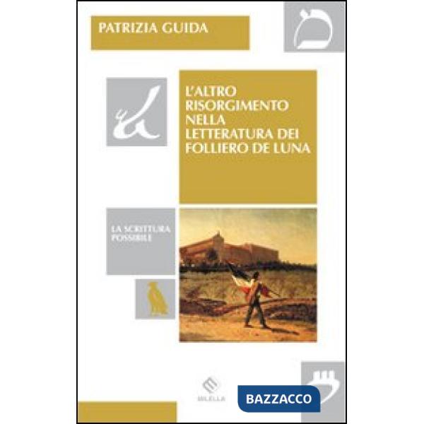 Altro risorgimento nella letteratura dei Folliero De Luna (L')