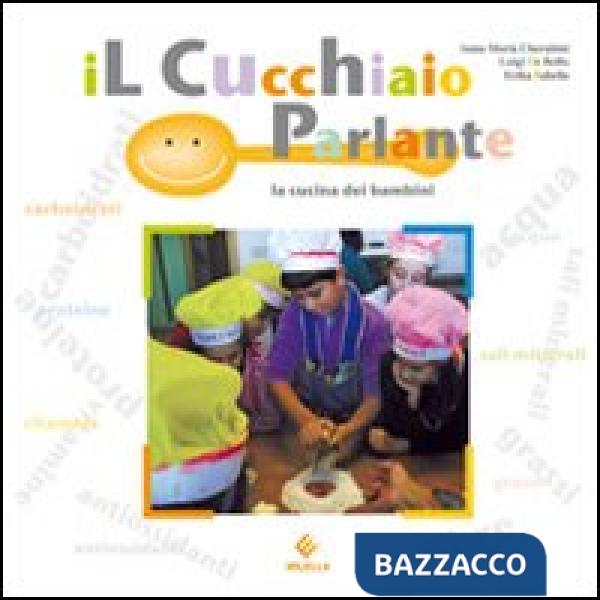 Cucchiaio parlante. La cucina dei bambini (Il)