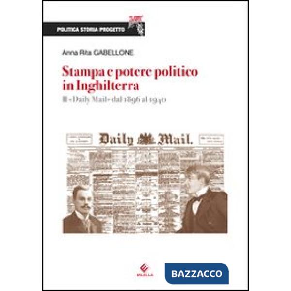 Stampa e potere politico in Inghilterra. Il Daily Mail dal 1896 al 1940