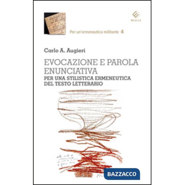 Evocazione e parola enunciativa. Per una stilistica ermeneutica del testo letterario