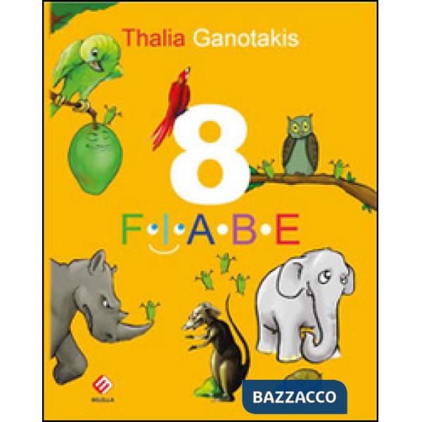 8 fiabe. Ediz. illustrata