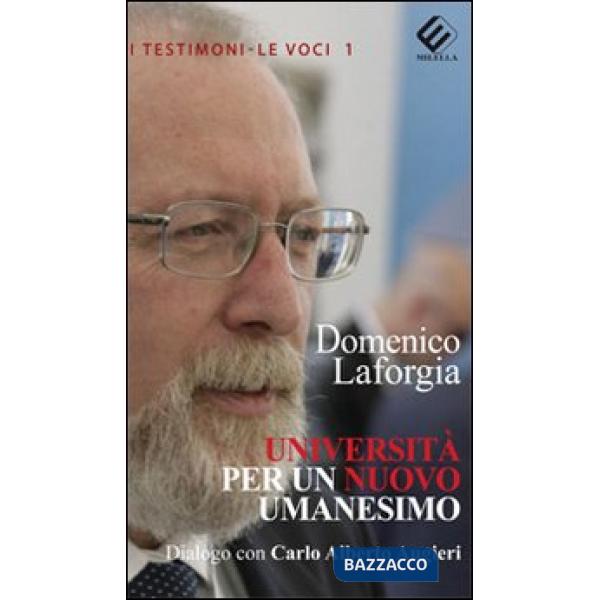 Università per un nuovo umanesimo. Dialogo con Carlo Alberto Augieri