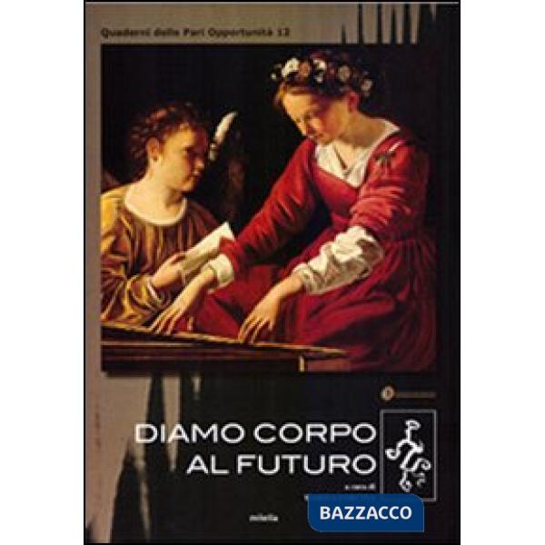 Diamo corpo al futuro