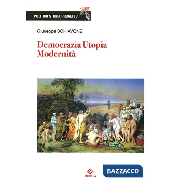 Democrazia, utopia, modernità