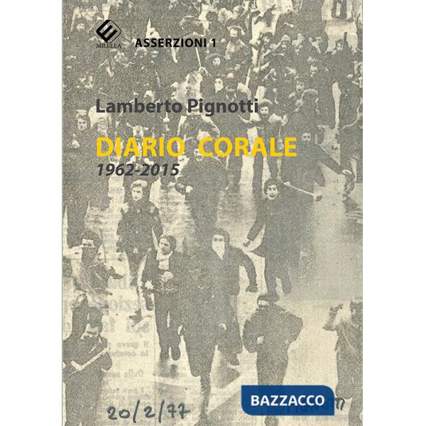 Diario corale 1962-2015. Ediz. illustrata