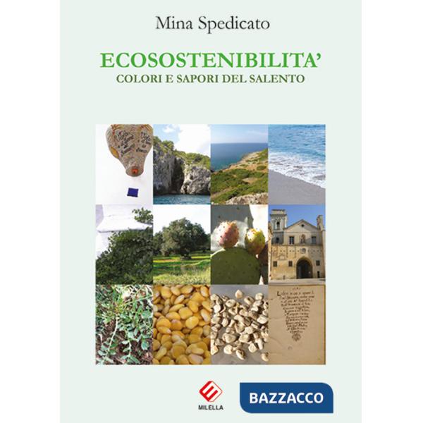 Ecosostenibilità. Colori e sapori del Salento