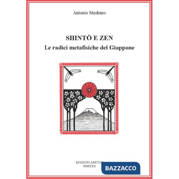 Shinto e Zen. Le radici metafisiche del Giappone