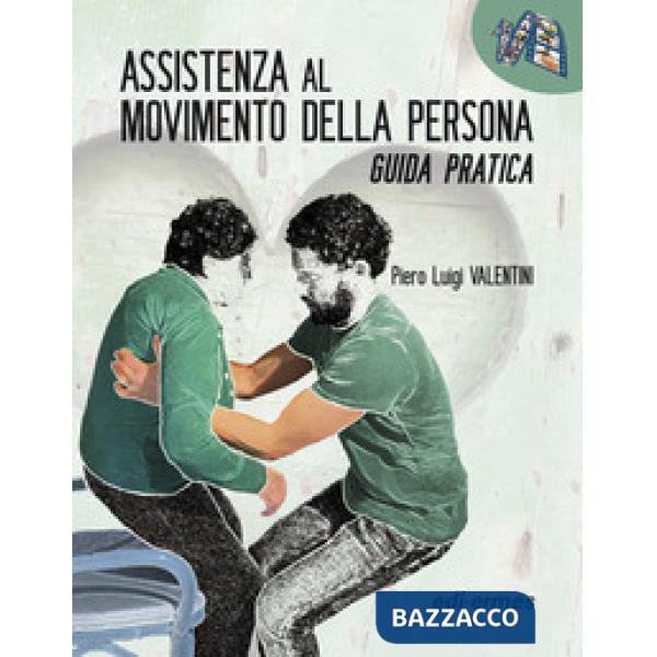 Assistenza al movimento della persona. Guida pratica