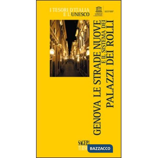 Genova, le strade nuove e il sistema dei palazzi dei Rolli