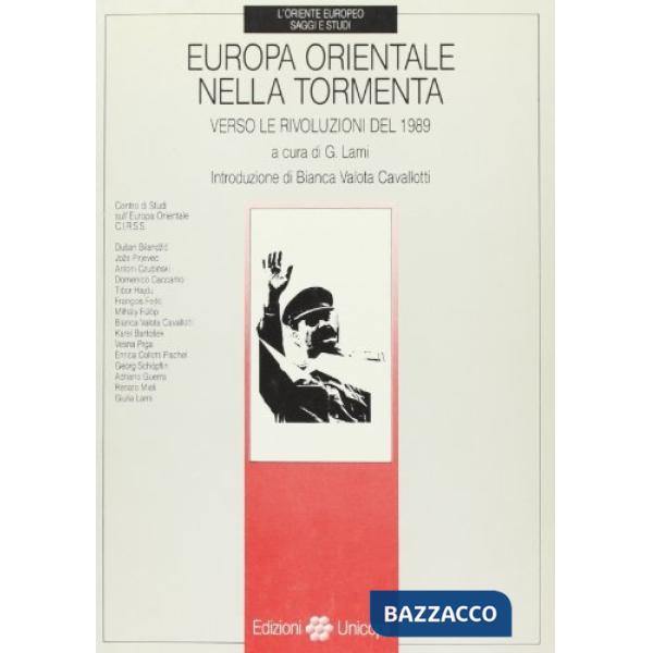 Europa orientale nella tormenta. Verso le rivoluzioni del 1989