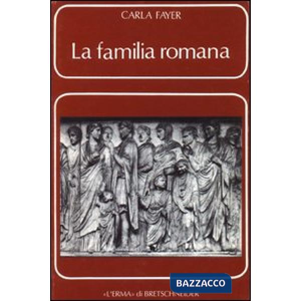 Familia romana. Aspetti giuridici e antiquari (La). Vol. 1