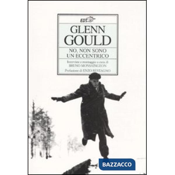 No, non sono un eccentrico